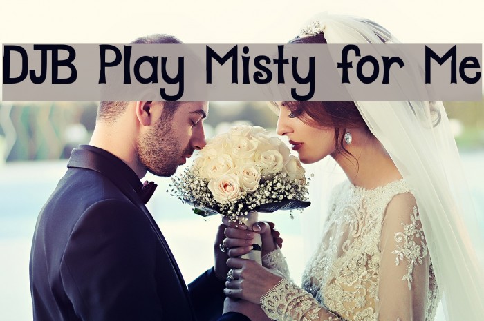 DJB Play Misty for Me Example 1