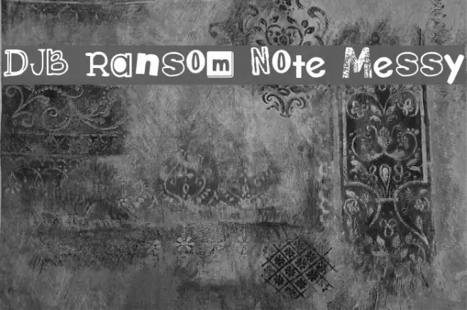 DJB Ransom Note Messy Fuentes examples