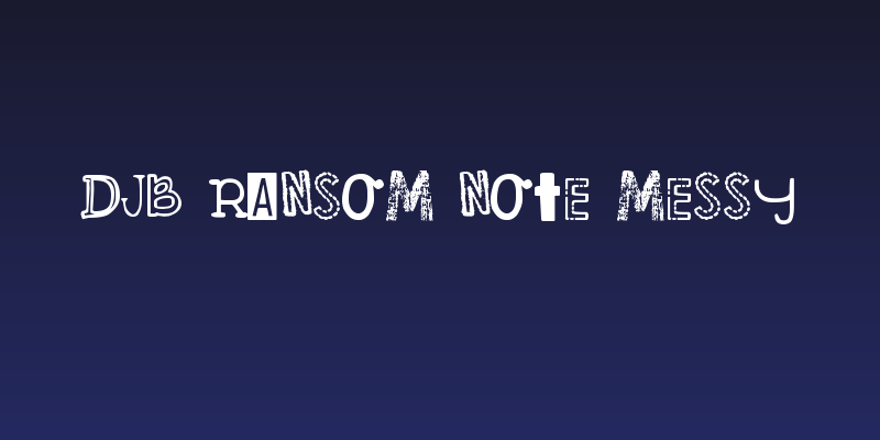 DJB Ransom Note Messy Social Header