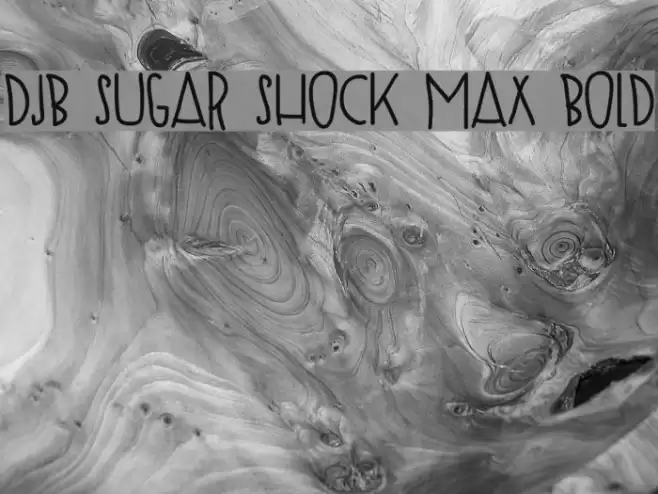 DJB SUGAR SHOCK MAX Bold Font examples