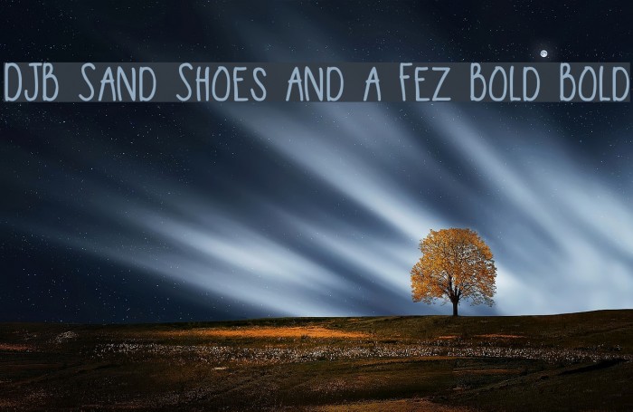 DJB Sand Shoes and a Fez Bold Bold Font examples