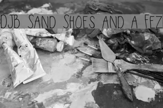DJB Sand Shoes and a Fez Font examples