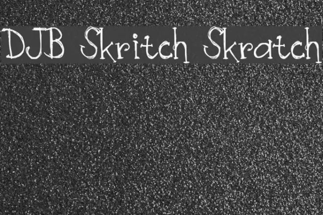 DJB Skritch Skratch Font examples