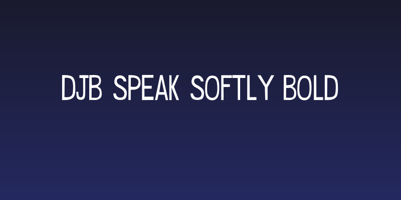 DJB Speak Softly Bold Social Header