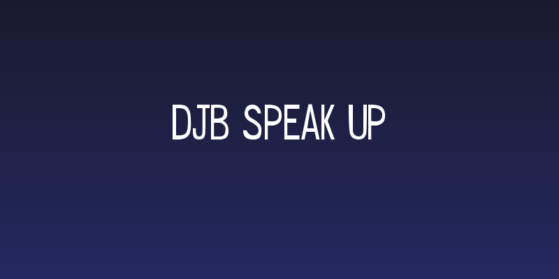 DJB Speak Up Social Header