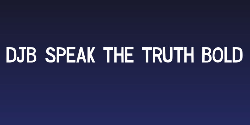 DJB Speak the Truth Bold Social Header