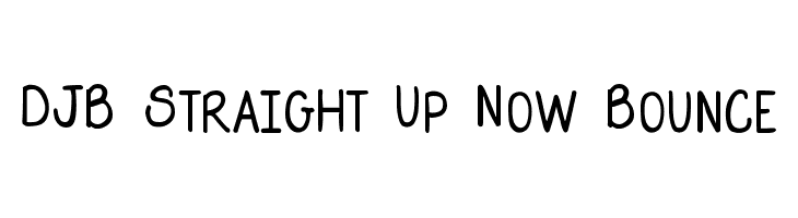 DJB Straight Up Now Bounce Font