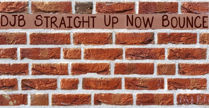 DJB Straight Up Now Bounce Font examples