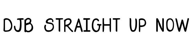 DJB Straight Up Now Font
