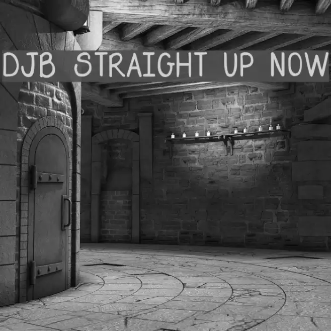 DJB Straight Up Now Font examples