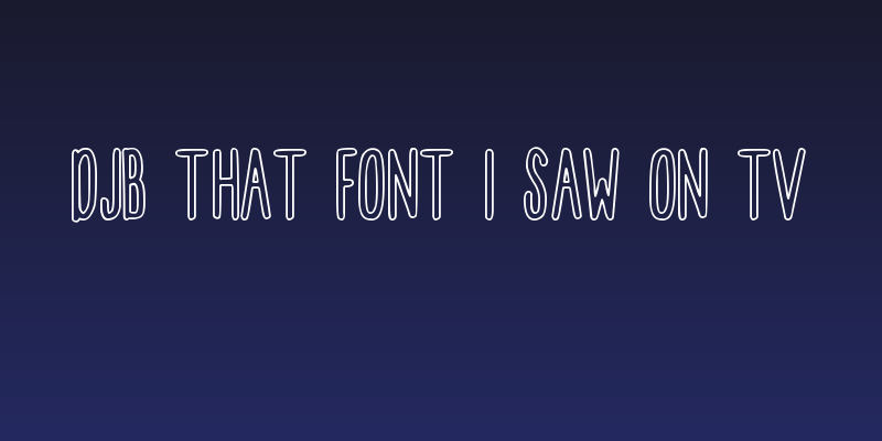 DJB That Font I Saw on TV Social Header