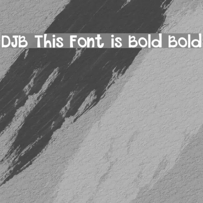 DJB This Font is Bold Bold Example 2
