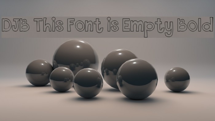 DJB This Font is Empty Bold Example 2