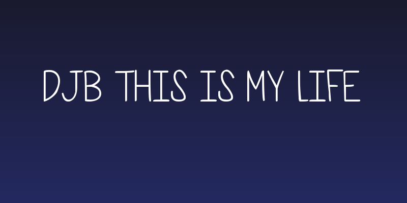 DJB This is My Life Social Header