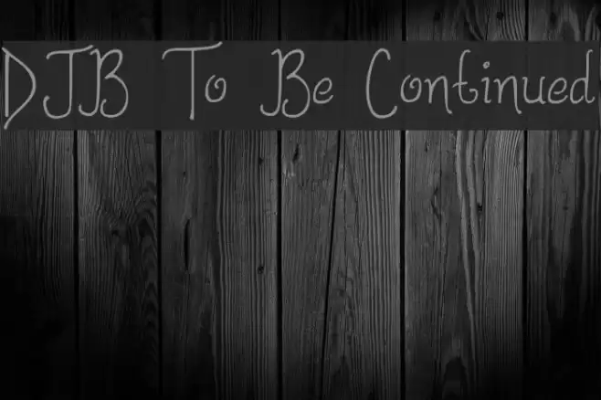 DJB To Be Continued Font examples