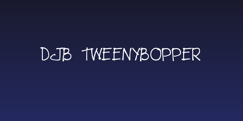 DJB Tweenybopper Social Header