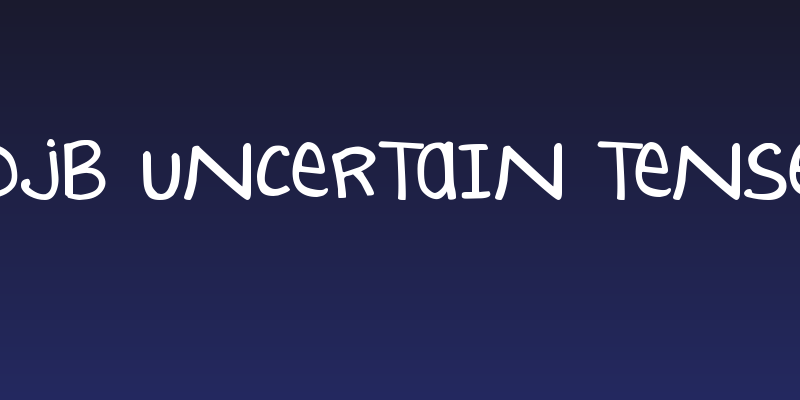 DJB Uncertain Tense Social Header