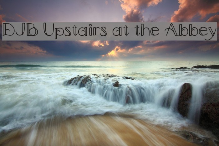 DJB Upstairs at the Abbey Font examples