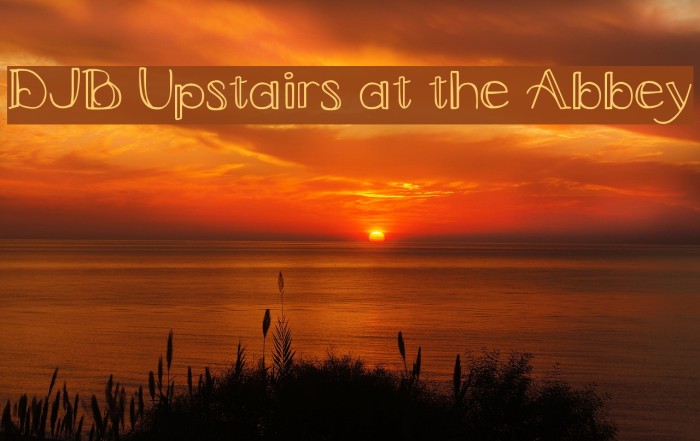 DJB Upstairs at the Abbey Font examples