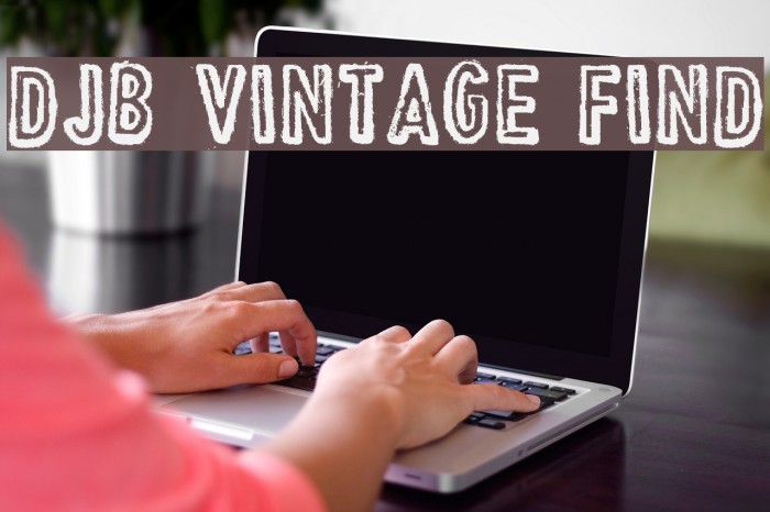 DJB Vintage Find Font examples