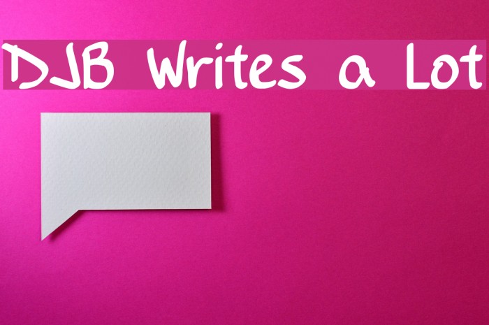 DJB Writes a Lot Font examples