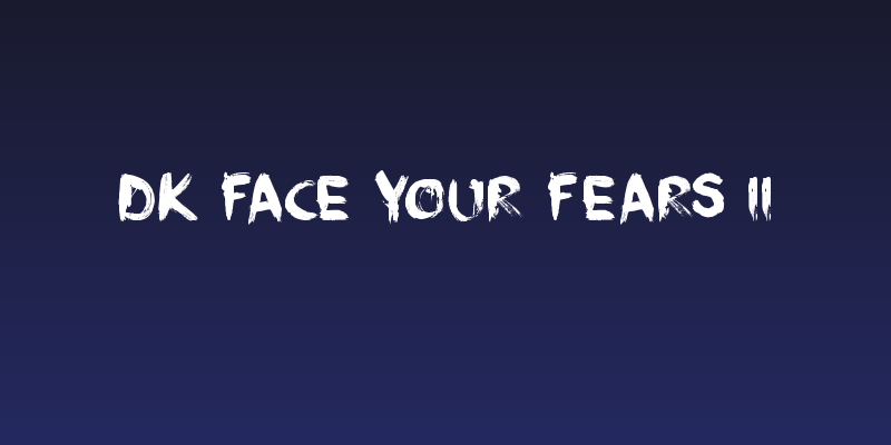 DK Face Your Fears II Social Header