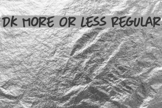 DK More Or Less Regular Schriftart examples