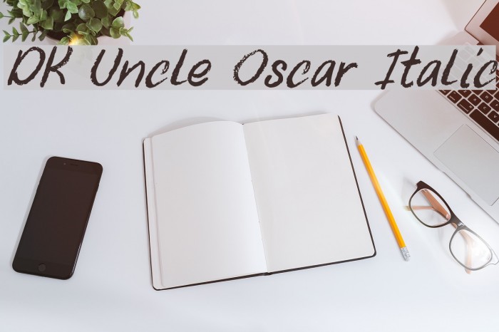 DK Uncle Oscar Italic Font examples