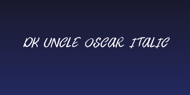 DK Uncle Oscar Italic Social Header