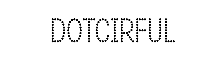 DOTCIRFUL Font