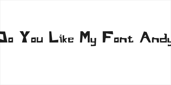Do You Like My Font Andy Logo