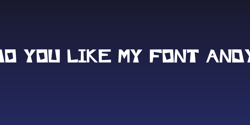 Do You Like My Font Andy Social Header