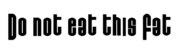 Do not eat this Fat  Free Fonts Download