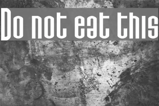 Do not eat this Font examples