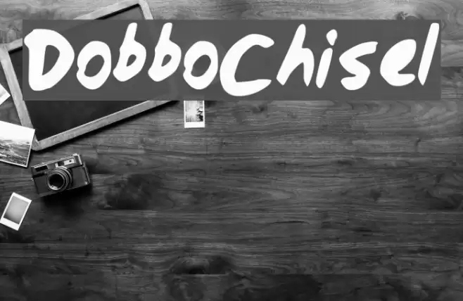 DobboChisel Font examples