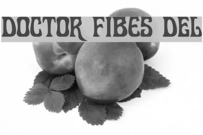 Doctor Fibes DEL Font examples