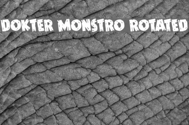 Dokter Monstro Rotated Font examples