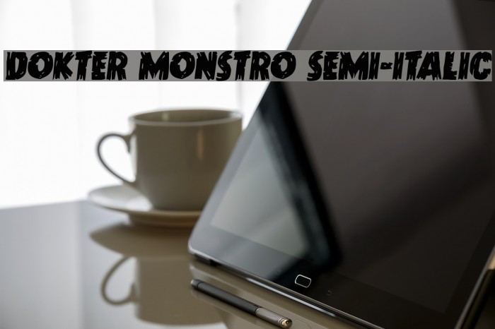 Dokter Monstro Semi-Italic Font examples
