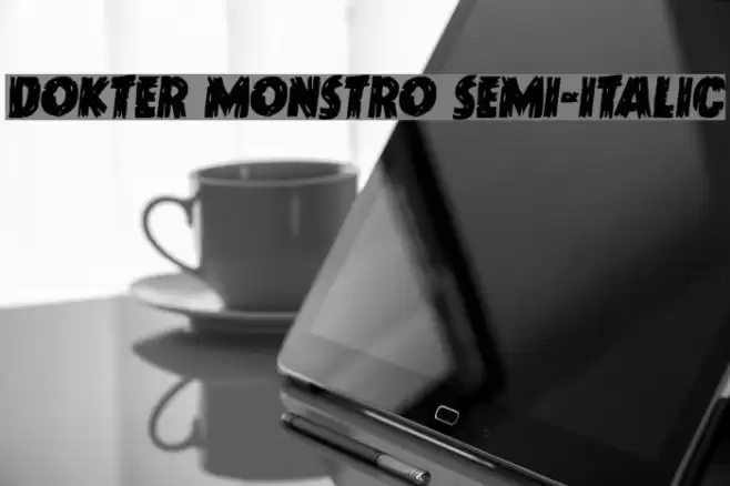 Dokter Monstro Semi-Italic Font examples