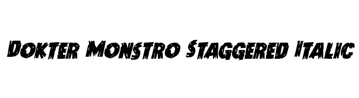 Dokter Monstro Staggered Italic  Frei Schriftart Herunterladen