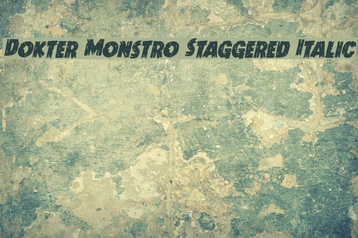 Dokter Monstro Staggered Italic Font examples