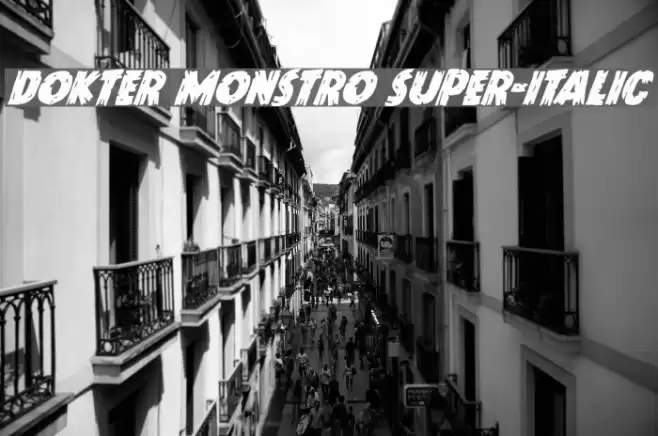 Dokter Monstro Super-Italic Font examples