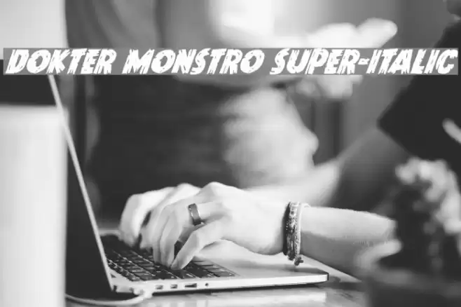 Dokter Monstro Super-Italic Font examples