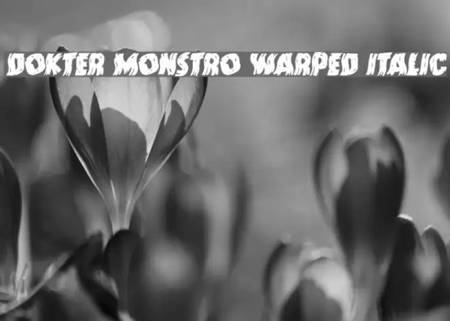 Dokter Monstro Warped Italic Font examples