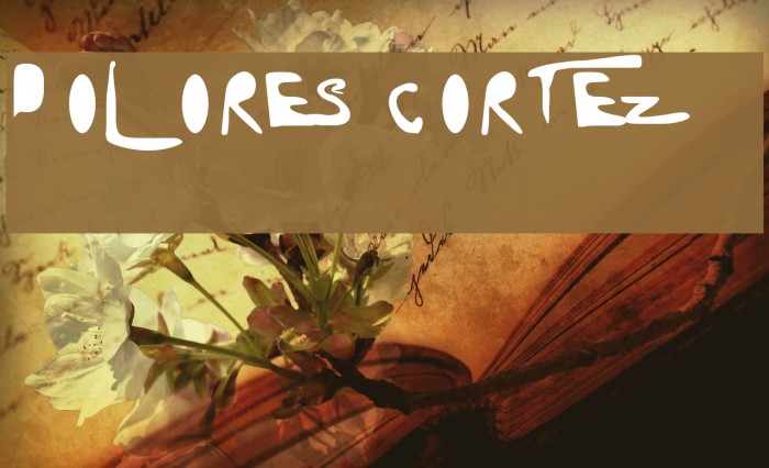 Dolores Cortez Font examples