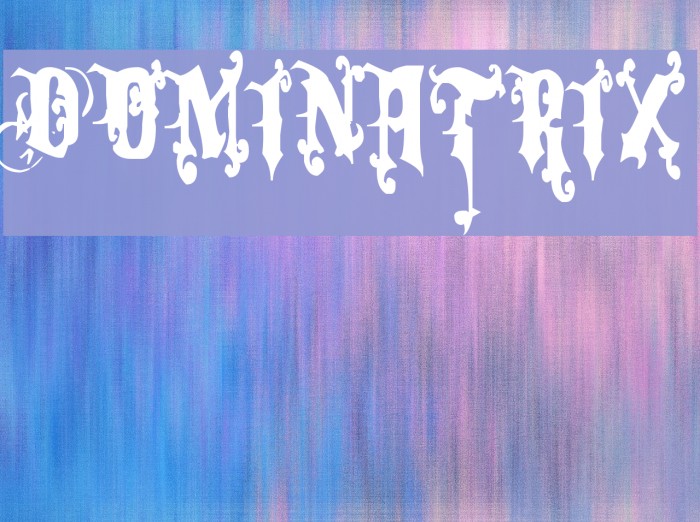 Dominatrix Font examples