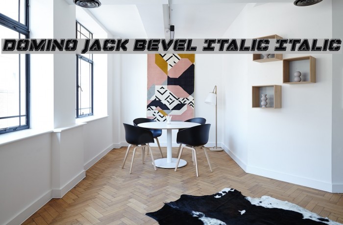 Domino Jack Bevel Italic Italic Example 3