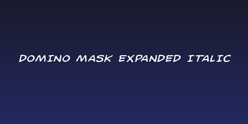 Domino Mask Expanded Italic Social Header