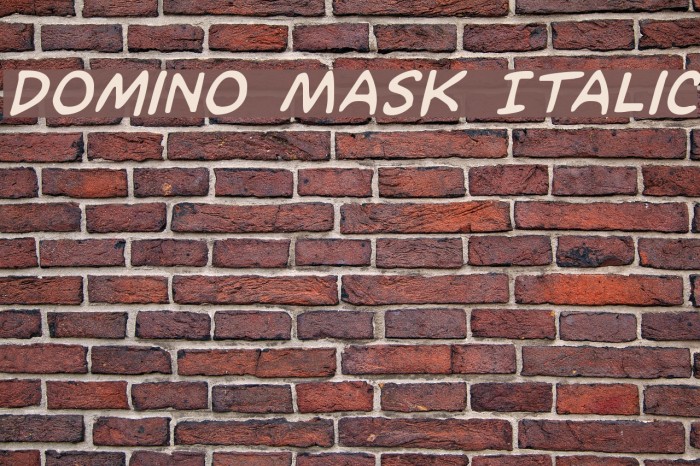 Domino Mask Italic Font examples