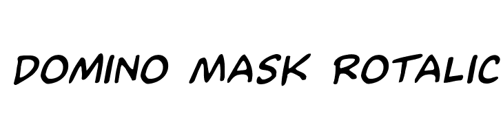 Domino Mask Rotalic Font